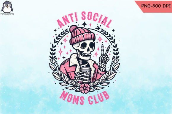 Download Anti Social Moms Club Mother's Day PNG - Anti Collection
