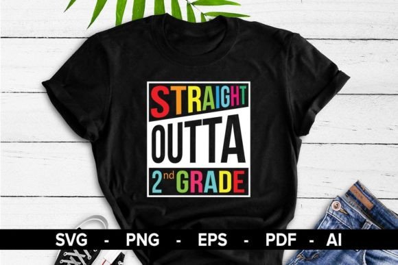 Download Straight Outta 2nd Grade T-Shirt - Premium Resources