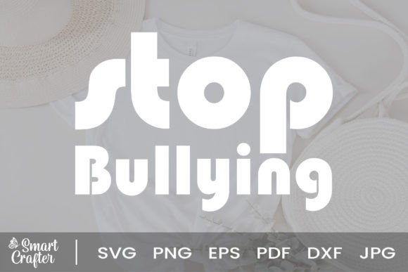 Download Stop Bullying Svg Quote Anti Bully Svg - Anti Collection